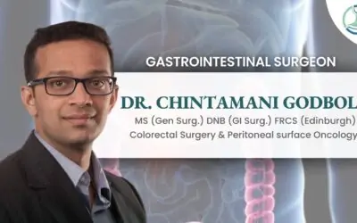 Meet Dr. Chintamani Godbole, Consultant Colorectal Surgery & Peritoneal Surface Oncology
